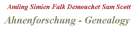 Ahnenforschung - Genealogy Amling, Falk, Simien, Demouchet, Sam, Scott